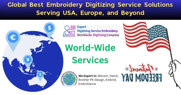 Global Best Embroidery Digitizing Service Solutions Serving USA, Europe, and Beyond