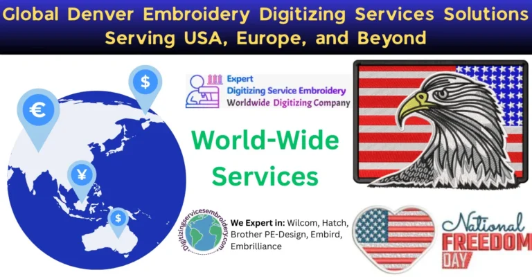 Global Denver Embroidery Digitizing Services Solutions Serving USA, Europe, and Beyond