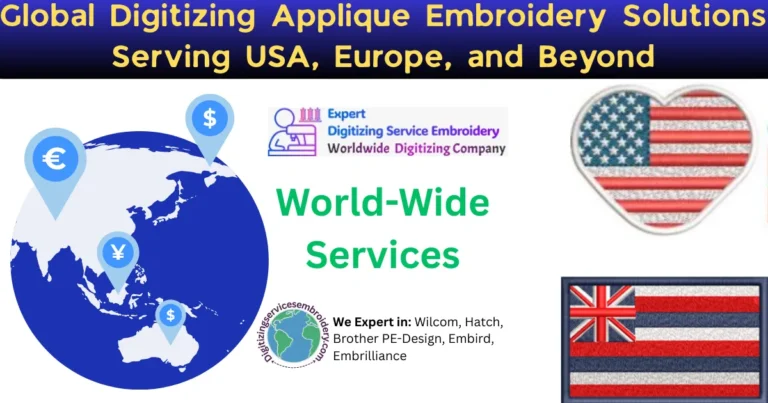 Global Digitizing Applique Embroidery Solutions Serving USA, Europe, and Beyond