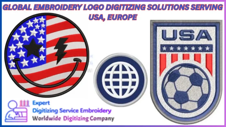 Global Embroidery Logo Digitizing Solutions Serving USA, Europe