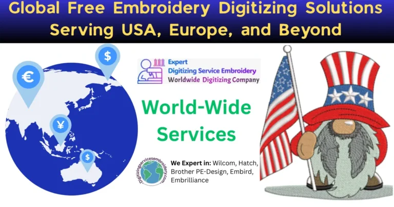 Global Free Embroidery Digitizing Solutions Serving USA, Europe, and Beyond