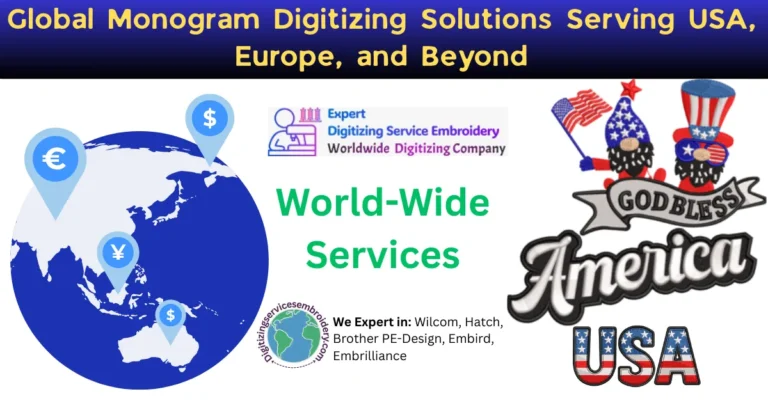 Global Monogram Digitizing Solutions Serving USA, Europe, and Beyond