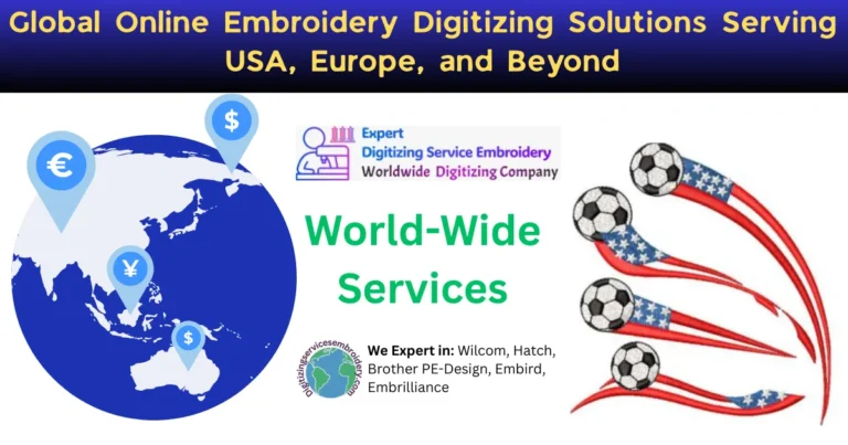 Global Online Embroidery Digitizing Solutions Serving USA, Europe, and Beyond