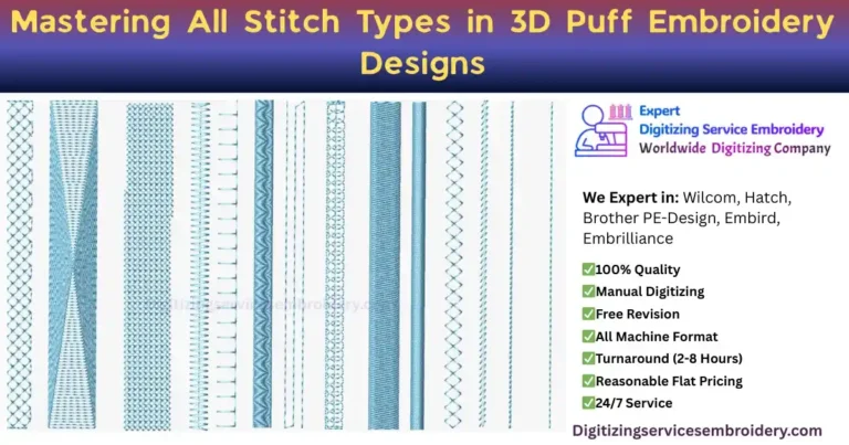 Mastering All Stitch Types in 3D Puff Embroidery Designs