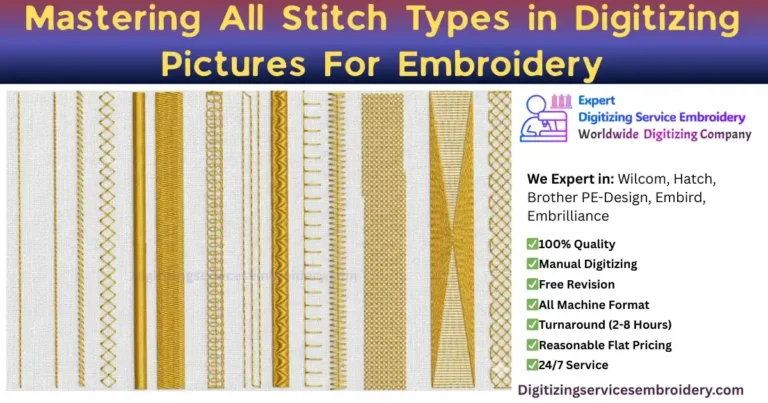 Mastering All Stitch Types in Digitizing Pictures For Embroidery