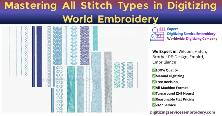 Mastering All Stitch Types in Digitizing World Embroidery