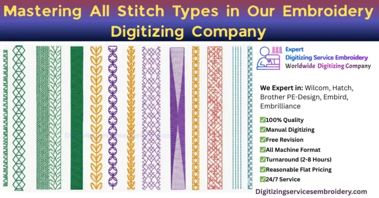 Mastering All Stitch Types in Our Embroidery Digitizing Company