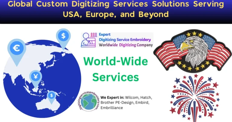 Global Custom Digitizing Services Solutions Serving USA, Europe, and Beyond