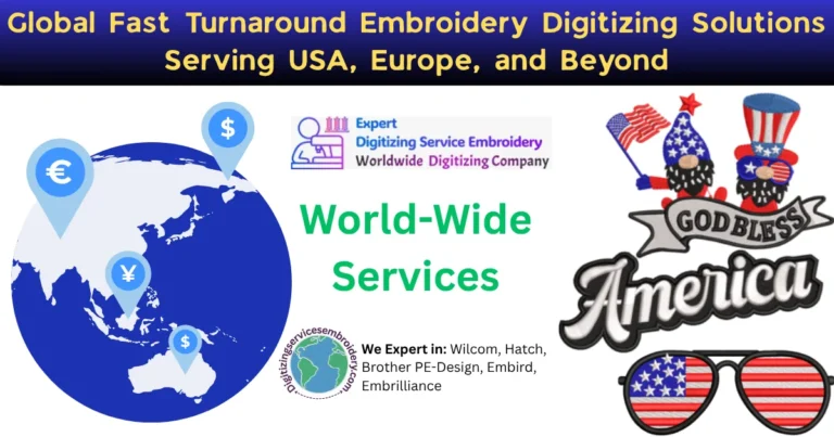 Global Fast Turnaround Embroidery Digitizing Solutions Serving USA, Europe, and Beyond