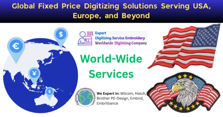 Global Fixed Price Digitizing Solutions Serving USA, Europe, and Beyond