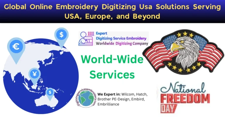 Global Online Embroidery Digitizing Usa Solutions Serving USA, Europe, and Beyond